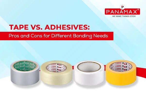Tape vs. Adhesives: Pros and Cons for Different Bonding Needs