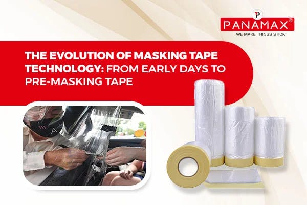 The Evolution of Masking Tape Technology: From Early Days to Pre-Masking Tape