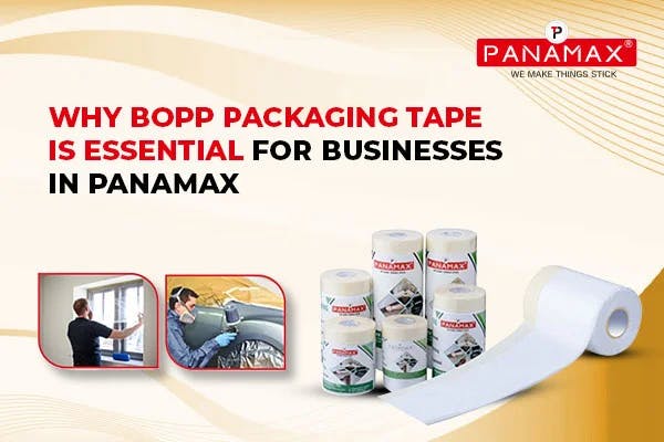 Why BOPP Packaging Tape Is Essential for Businesses in Panamax